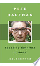 Pete Hautman : speaking the truth to teens