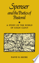 Spenser and the poetics of pastoral : a study of the world of Colin Clout