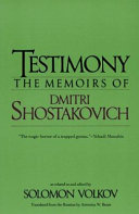 Testimony : the memoirs of Dmitri Shostakovich
