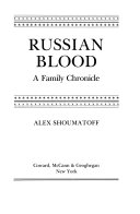 Russian blood : a family chronicle