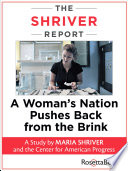 The Shriver report : a woman's nation pushes back from the brink