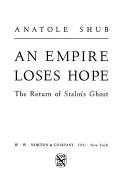 An empire loses hope; the return of Stalin's ghost.