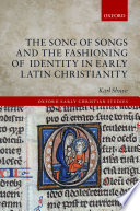 The Song of Songs and the fashioning of identity in early Latin Christianity