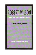 Robert Wilson & his collaborators