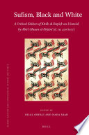 Sufism, black and white : a critical edition of Kitāb al-Bayāḍ wa-l-Sawād of Abū l-Ḥasan al-Sīrjānī (d. ca. 470/1077)
