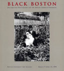 Black Boston : documentary photography and the African American experience