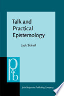 Talk and practical epistemology : the social life of knowledge in a Caribbean community