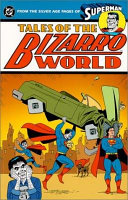 Superman : tales of the Bizarro world