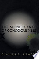 The Significance of Consciousness.