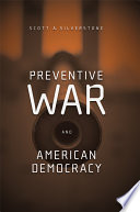 Preventive war and American democracy