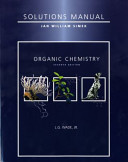 Solutions manual [for] Organic chemistry, seventh edition [by] L.G. Wade