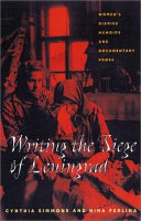 Writing the siege of Leningrad : women's diaries, memoirs, and documentary prose