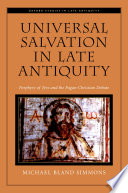 Universal salvation in late antiquity : Porphyry of Tyre and the pagan-Christian debate