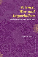 Science, war, and imperialism : India in the Second World War