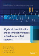 Algebraic identification and estimation methods in feedback control systems