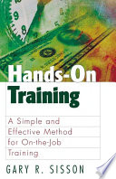 Hands-on training : a simple and effective method for on-the-job training