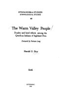 The warm valley people : duality and land reform among the Quechua Indians of highland Peru