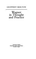 Wagner in thought and practice