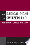 The radical right in Switzerland : continuity and change, 1945-2000