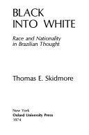 Black into white; race and nationality in Brazilian thought