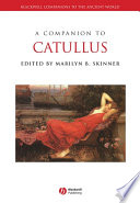 A Companion to Catullus.