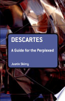 Descartes : a guide for the perplexed