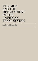 Religion and the development of the American penal system
