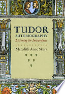 Tudor autobiography : listening for inwardness