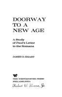 Doorway to a new age; a study of Paul's Letter to the Romans