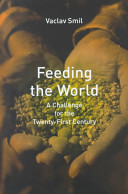 Feeding the world : a challenge for the twenty-first century