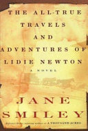 The all-true travels and adventures of Lidie Newton : a novel