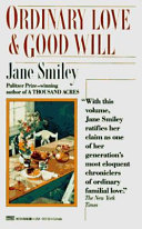 Ordinary love ; & Good will : two novellas