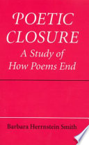 Poetic closure; a study of how poems end.