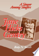 Jane Hicks Gentry : a Singer Among Singers.