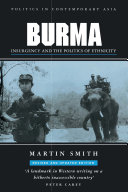 Burma : insurgency and the politics of ethnicity