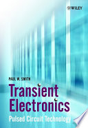 Transient electronics : pulsed circuit technology