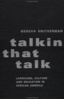 Talkin that talk : language, culture, and education in African America