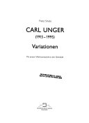 Carl Unger (1915-1995) : Variationen : mit einem Werksverzeichnis der Gemälde