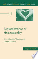 Representations of homosexuality : black liberation theology and cultural criticism
