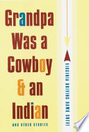 Grandpa was a cowboy & an Indian and other stories