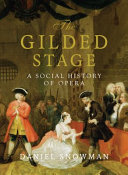 The gilded stage : a social history of opera