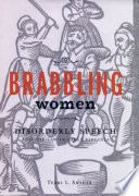 Brabbling women : disorderly speech and the law in early Virginia