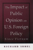 The impact of public opinion on U.S. foreign policy since Vietnam : constraining the colossus