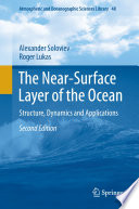 The Near-Surface Layer of the Ocean Structure, Dynamics and Applications