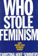 Who stole feminism? : how women have betrayed women