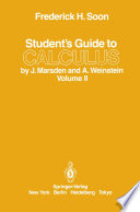 Student’s Guide to Calculus by J. Marsden and A. Weinstein Volume II