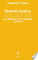 Student’s Guide to Calculus by J. Marsden and A. Weinstein Volume III