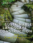 Sustainable Landscape Construction A Guide to Green Building Outdoors