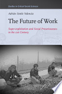 The future of work : super-exploitation and social precariousness in the 21st century