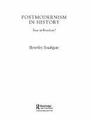 Postmodernism in history : fear or freedom?